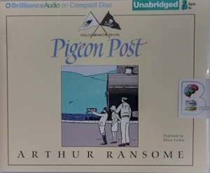 Pigeon Post - Book 6 of Swallows and Amazons written by Arthur Ransome performed by Alison Larkin on Audio CD (Unabridged)